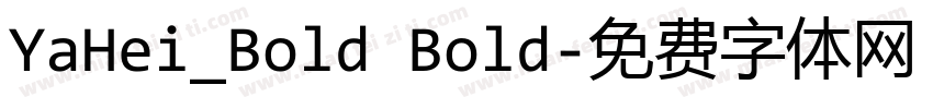 YaHei_Bold Bold字体转换